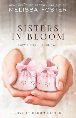 Sisters in Bloom: Love in Bloom: Snow Sisters, Book 2