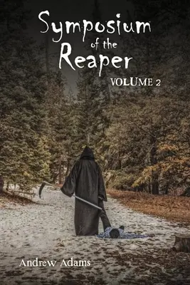 Sympozjum Żniwiarza: Tom 2 Tom 2 - Symposium of the Reaper: Volume 2 Volume 2