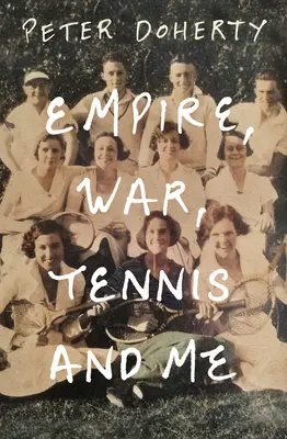 Imperium, wojna, tenis i ja - Empire, War, Tennis and Me