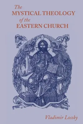 Mistyczna teologia Kościoła wschodniego - The Mystical Theology of the Eastern Church