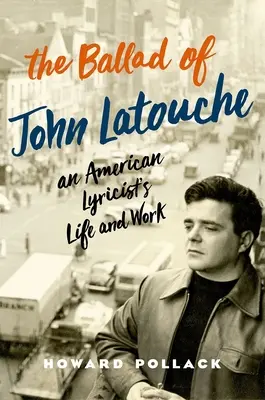 Ballada o Johnie Latouche: życie i twórczość amerykańskiego liryka - The Ballad of John Latouche: An American Lyricist's Life and Work