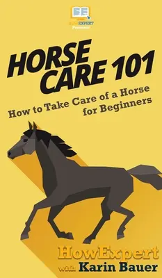 Horse Care 101: Jak dbać o konia dla początkujących - Horse Care 101: How to Take Care of a Horse for Beginners