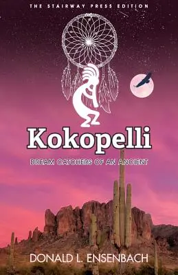 Kokopelli: starożytni łapacze snów - Kokopelli: Dream Catchers of an Ancient