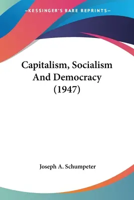 Kapitalizm, socjalizm i demokracja (1947) - Capitalism, Socialism and Democracy (1947)