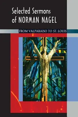 Wybrane kazania Normana Nagela - Selected Sermons of Norman Nagel