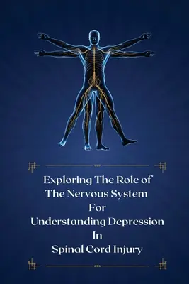 Badanie roli układu nerwowego w zrozumieniu depresji po urazie rdzenia kręgowego - Exploring the role of the nervous system for understanding depression in spinal cord injury