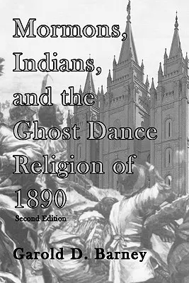 Mormoni, Indianie i religia tańca duchów w 1890 roku - Mormons, Indians, and the Ghost Dance Religion of 1890