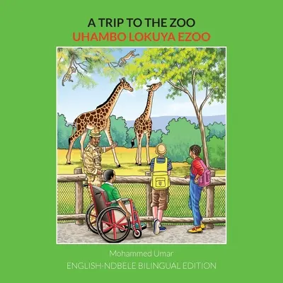 A Trip to the Zoo: Wydanie dwujęzyczne angielski-Ndebele - A Trip to the Zoo: English-Ndebele Bilingual Edition