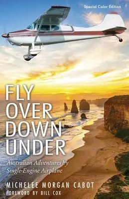 Fly Over Down Under: Australijskie przygody samolotem jednosilnikowym - Fly Over Down Under: Australian Adventures by Single-Engine Airplane