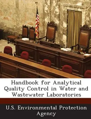 Podręcznik analitycznej kontroli jakości w laboratoriach zajmujących się wodą i ściekami - Handbook for Analytical Quality Control in Water and Wastewater Laboratories