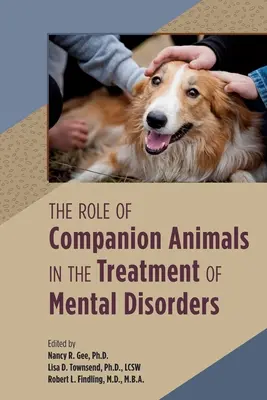 Rola zwierząt towarzyszących w leczeniu zaburzeń psychicznych - The Role of Companion Animals in the Treatment of Mental Disorders