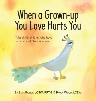 Kiedy kochany dorosły cię krzywdzi - When a Grown-up You Love Hurts You