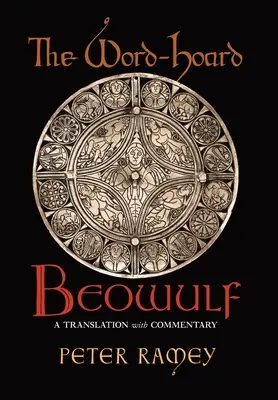 The Word-Hoard Beowulf: Tłumaczenie z komentarzem - The Word-Hoard Beowulf: A Translation with Commentary