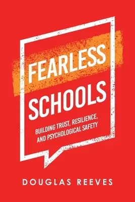 Nieustraszone szkoły: Budowanie zaufania, odporności i bezpieczeństwa psychologicznego - Fearless Schools: Building Trust, Resilience, and Psychological Safety