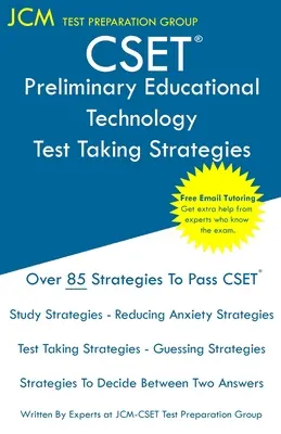 CSET Preliminary Educational Technology - Strategie rozwiązywania testów: CSET 133 i CSET 134 - Bezpłatne korepetycje online - Nowa edycja 2020 - Najnowsze strategie. - CSET Preliminary Educational Technology - Test Taking Strategies: CSET 133 and CSET 134 - Free Online Tutoring - New 2020 Edition - The latest strateg