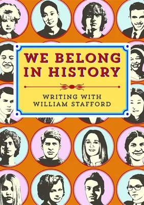 Należymy do historii: Pisanie z Williamem Staffordem - We Belong in History: Writing with William Stafford