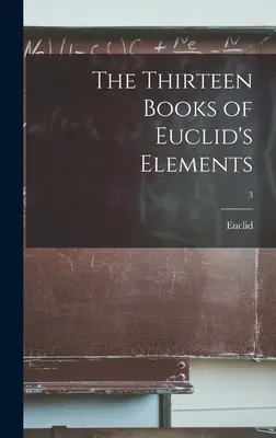 Trzynaście ksiąg Elementów Euklidesa; 3 - The Thirteen Books of Euclid's Elements; 3