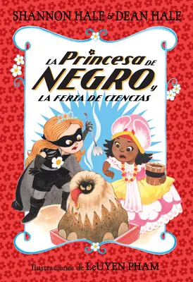 La Princesa de Negro Y La Feria de Ciencias / Księżniczka w czerni i strach na targach nauki - La Princesa de Negro Y La Feria de Ciencias / The Princess in Black and the Science Fair Scare