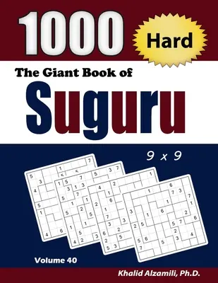 The Giant Book of Suguru: 1000 trudnych łamigłówek liczbowych (9x9) - The Giant Book of Suguru: 1000 Hard Number Blocks (9x9) Puzzles