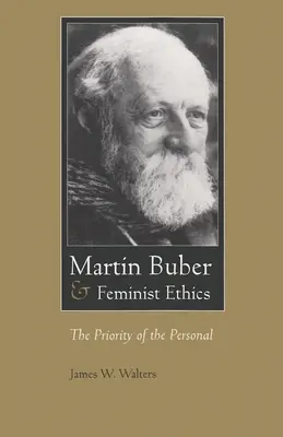 Martin Buber i etyka feministyczna: Priorytet tego, co osobiste - Martin Buber & Feminist Ethics: The Priority of the Personal