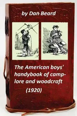 The American boys' handybook of camp-lore and woodcraft (1920) (wersja oryginalna) - The American boys' handybook of camp-lore and woodcraft (1920) (Original Version