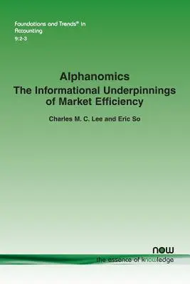 Alphanomics: Informacyjne podstawy efektywności rynku - Alphanomics: The Informational Underpinnings of Market Efficiency