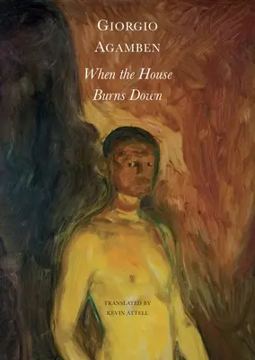 Kiedy dom płonie: z dialektu myśli - When the House Burns Down: From the Dialect of Thought