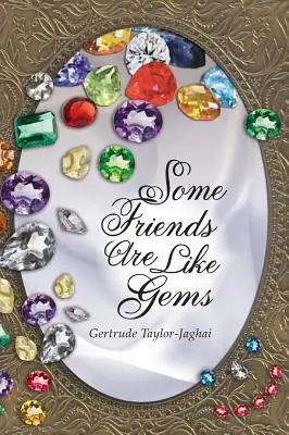 Niektórzy przyjaciele są jak klejnoty - Some Friends Are Like Gems