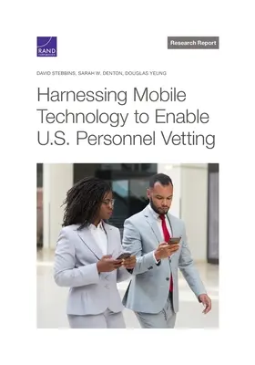 Wykorzystanie technologii mobilnych w celu umożliwienia weryfikacji personelu USA - Harnessing Mobile Technology to Enable U.S. Personnel Vetting