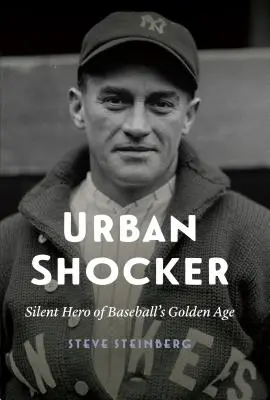 Urban Shocker: Cichy bohater złotej ery baseballu - Urban Shocker: Silent Hero of Baseball's Golden Age
