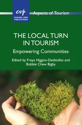 Lokalny zwrot w turystyce: Wzmacnianie pozycji społeczności - The Local Turn in Tourism: Empowering Communities