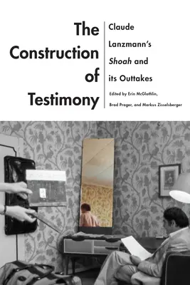 Konstrukcja świadectwa: Shoah i jego ujęcia Claude'a Lanzmanna - The Construction of Testimony: Claude Lanzmann's Shoah and Its Outtakes