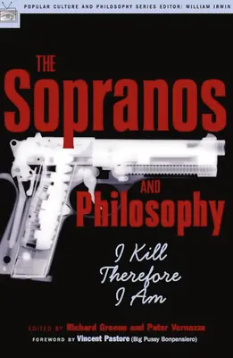 The Sopranos i filozofia: Zabijam, więc jestem - The Sopranos and Philosophy: I Kill Therefore I Am