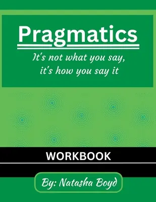 The Pragmatics Lady: Nie chodzi o to, co mówisz, ale jak to mówisz - The Pragmatics Lady: It's not what you say, it's how you say it