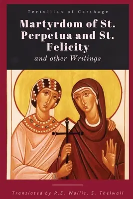 Męczeństwo świętej Perpetuy i Felicity - Martyrdom of St. Perpetua and Felicity