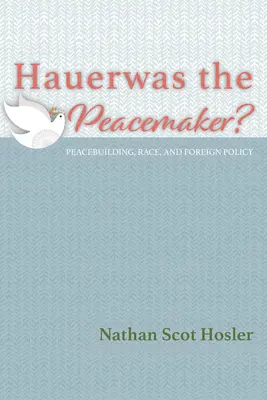 Hauerwas rozjemcą? - Hauerwas the Peacemaker?