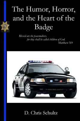 Humor, groza i serce odznaki - The Humor, Horror, and the Heart of the Badge