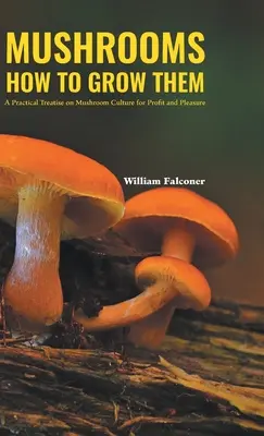 Grzyby - jak je uprawiać - Mushrooms How to Grow Them