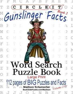 Kółko Graniaste, Fakty o rewolwerowcach, Księga 2, Wyszukiwanie wyrazów, Książka z łamigłówkami - Circle It, Gunslinger Facts, Book 2, Word Search, Puzzle Book