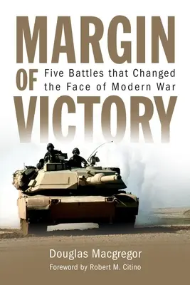 Margines zwycięstwa: Pięć bitew, które zmieniły oblicze współczesnej wojny - Margin of Victory: Five Battles That Changed the Face of Modern War