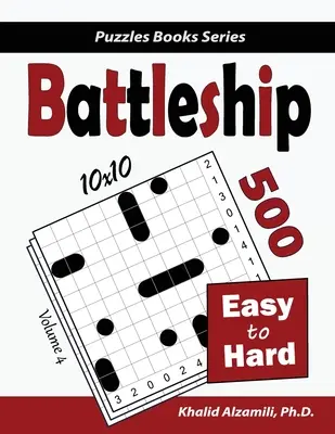 Battleship: 500 łatwych i trudnych łamigłówek logicznych (10x10) - Battleship: 500 Easy to Hard Logic Puzzles (10x10)