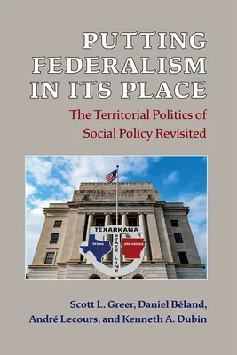 Federalizm na swoim miejscu: Polityka terytorialna w polityce społecznej - rewizja - Putting Federalism in Its Place: The Territorial Politics of Social Policy Revisited