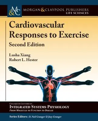 Reakcje układu sercowo-naczyniowego na wysiłek fizyczny: Wydanie drugie - Cardiovascular Responses to Exercise: Second Edition