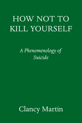 Jak się nie zabić: Portret umysłu samobójcy - How Not to Kill Yourself: A Portrait of the Suicidal Mind