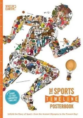 Plakatowa oś czasu sportu: Rozwiń historię sportu - od starożytnych igrzysk olimpijskich po dzień dzisiejszy! - The Sports Timeline Posterbook: Unfold the Story of Sport -- From the Ancient Olympics to the Present Day!