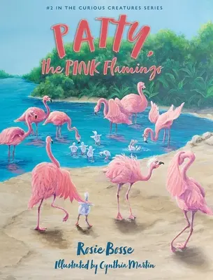 Patty, PINK Flamingo - Patty, the PINK Flamingo