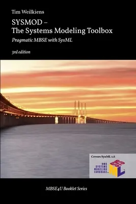 SYSMOD - Zestaw narzędzi do modelowania systemów: Pragmatyczne MBSE z SysML - SYSMOD - The Systems Modeling Toolbox: Pragmatic MBSE with SysML