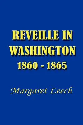 Pobudka w Waszyngtonie: 1860-1865 - Reveille in Washington 1860-1865