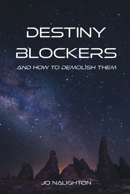 Blokery przeznaczenia: i jak je zniszczyć - Destiny Blockers: and how to demolish them