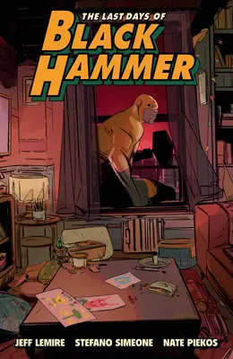 Ostatnie dni Czarnego Młota: Ze świata Czarnego Młota - The Last Days of Black Hammer: From the World of Black Hammer